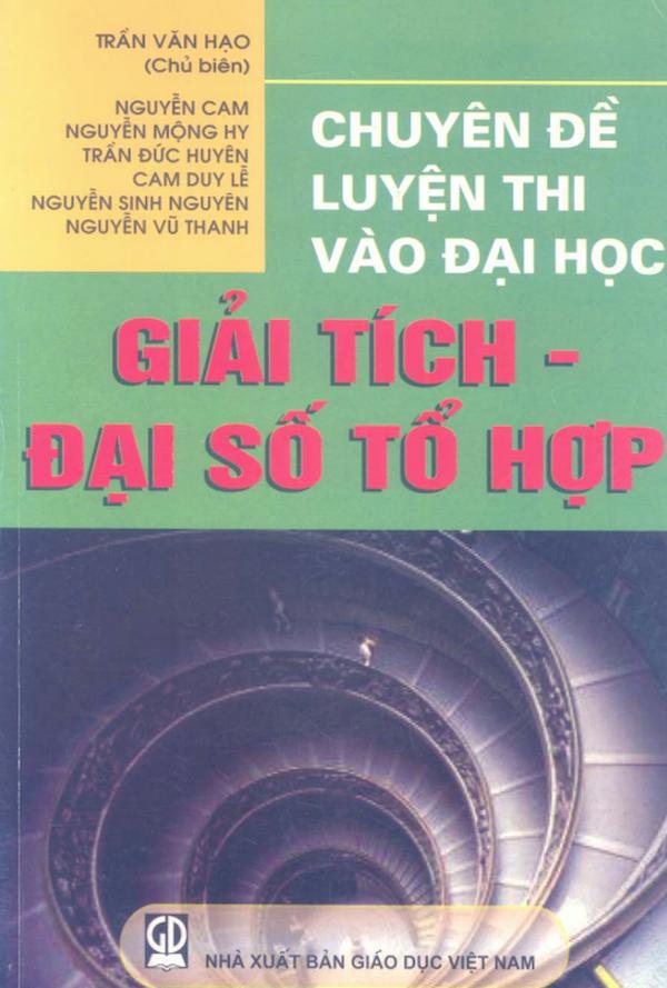 Chuyên Đề Luyện Thi Vào Đại Học Giải Tích – Đại Số Tổ Hợp