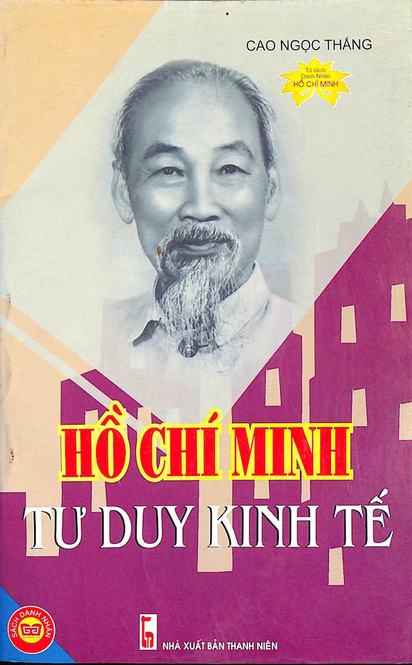 Hồ Chí Minh – Tư Duy Kinh Tế