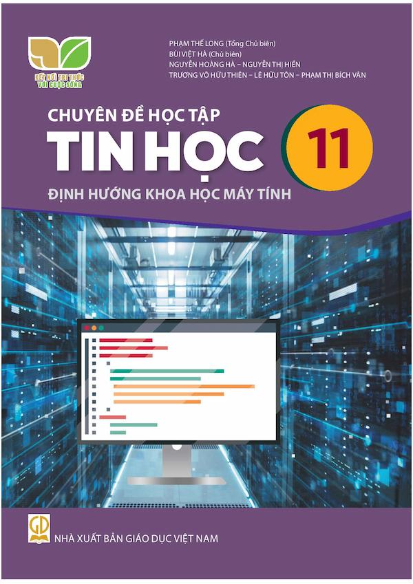 Chuyên Đề Học Tập Tin Học 11 Định Hướng Khoa Học Máy Tính – Kết Nối Tri Thức Với Cuộc Sống