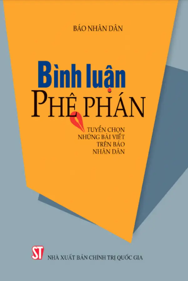 Bình Luận – Phê Phán (Tuyển Chọn Những Bài Viết Trên Báo Nhân Dân)