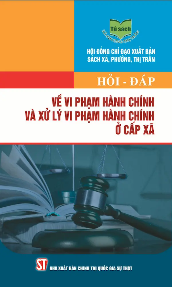 Hỏi – Đáp Về Vi Phạm Hành Chính Và Xử Lý Vi Phạm Hành Chính Ở Cấp Xã