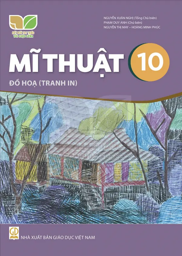 Mĩ Thuật 10 Đồ Hoạ (Tranh In) – Kết Nối Tri Thức Với Cuộc Sống