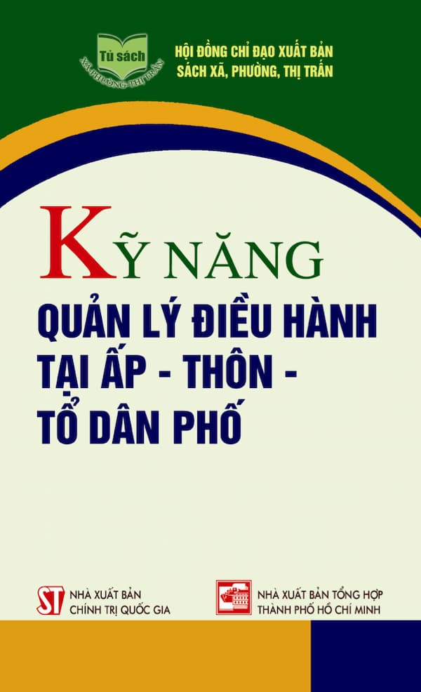 Kỹ Năng Quản Lý Điều Hành Tại Ấp – Thôn – Tổ Dân Phố