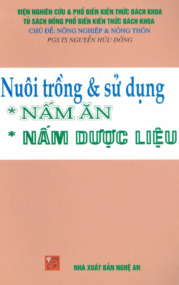 Nuôi trồng và sử dụng nấm ăn – nấm dược liệu