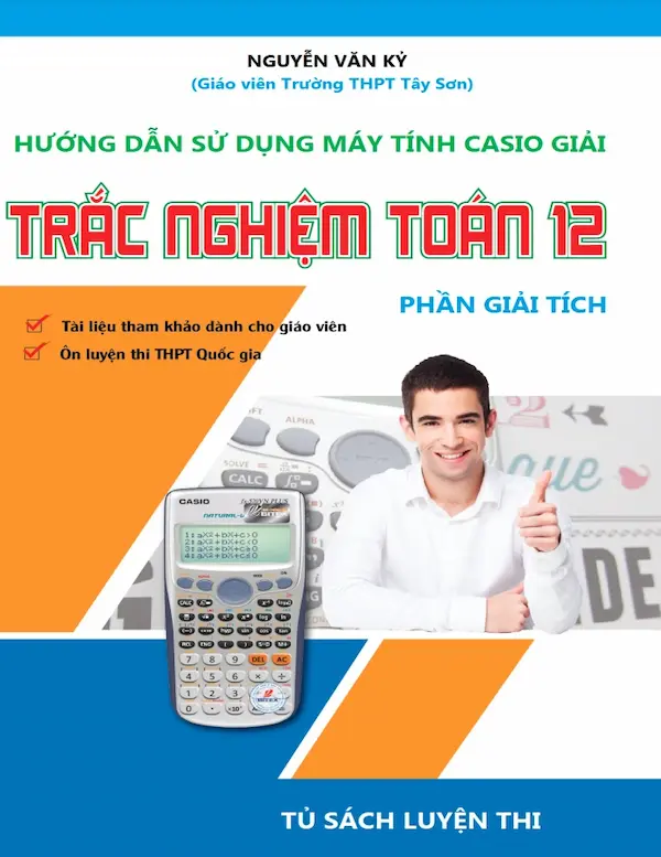 Hướng Dẫn Sử Dụng Máy Tính Casio Giải Trắc Nghiệm Toán 12 Phần Giải Tích