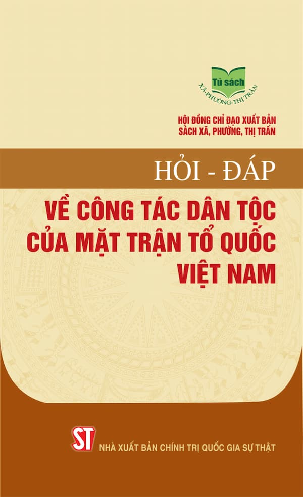 Hỏi – Đáp Về Công Tác Dân Tộc Của Mặt Trận Tổ Quốc Việt Nam