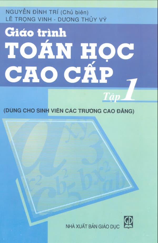 Giáo trình toán học cao cấp – Tập 1