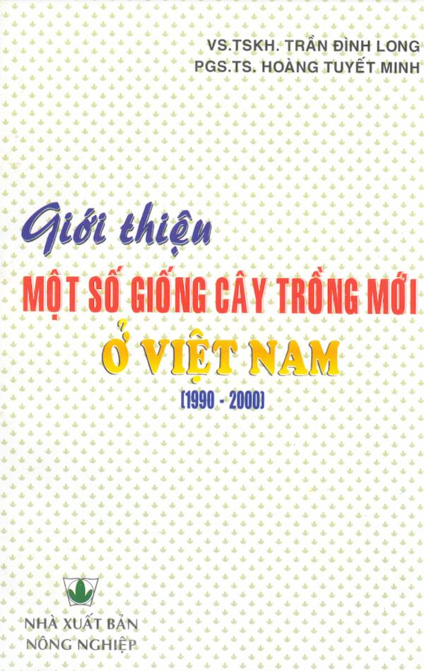 Giới Thiệu Một Số Cây Trồng Mới Ở Việt Nam (1990 – 2000)