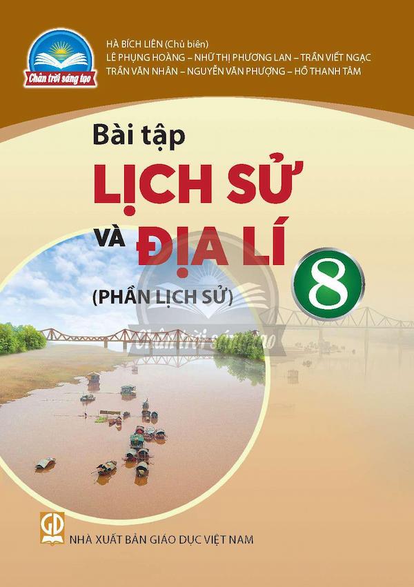 Bài Tập Lịch Sử Và Địa Lí 8 (Phần Lịch Sử) – Chân Trời Sáng Tạo