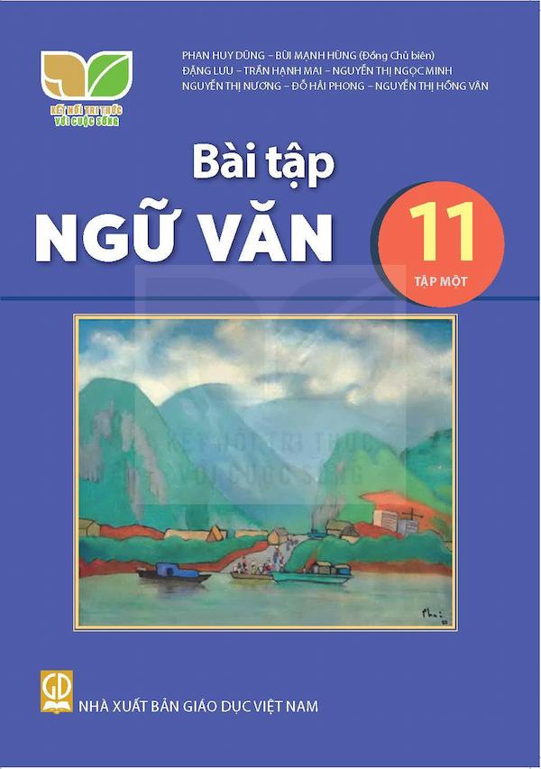 Bài Tập Ngữ Văn 11 Tập Một – Kết Nối Tri Thức Với Cuộc Sống