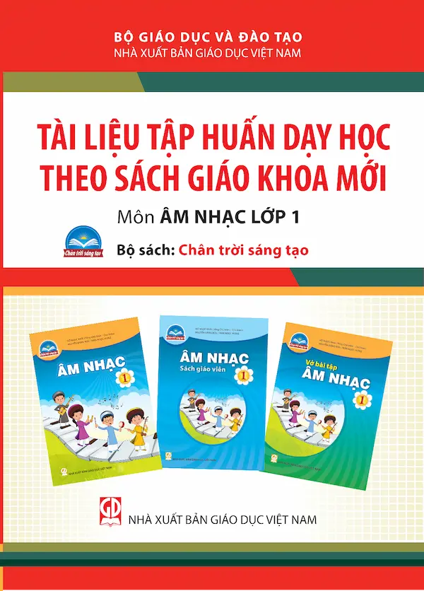 Tài Liệu Tập Huấn Dạy Học Theo Sách Giáo Khoa Mới Âm Nhạc 1 – Bộ Sách: Chân Trời Sáng Tạo