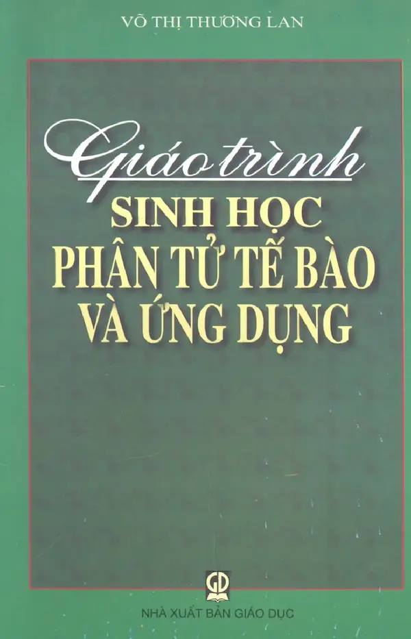 Giáo trình sinh học phân tử tế bào và ứng dụng