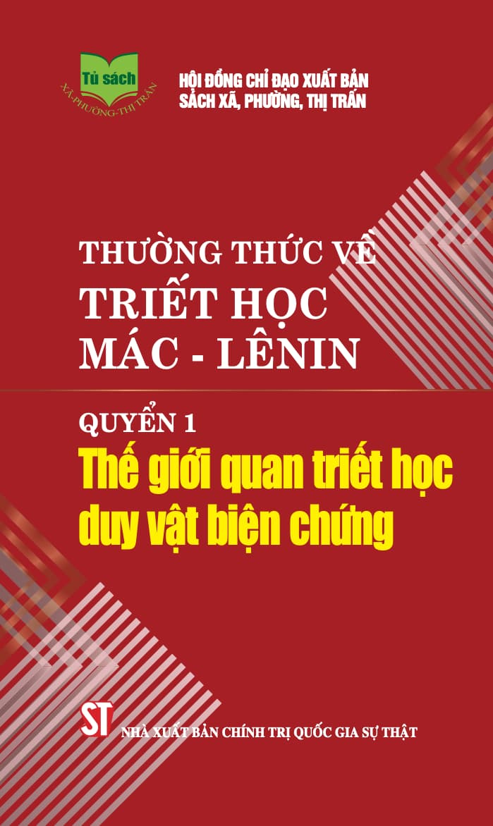 Thường Thức Về Triết Học Mác – Lênin Quyển 1: Thế Giới Quan Triết Học Duy Vật Biện Chứng