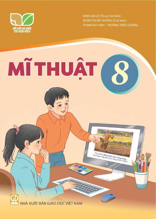 Mĩ Thuật 8 – Kết Nối Tri Thức Với Cuộc Sống