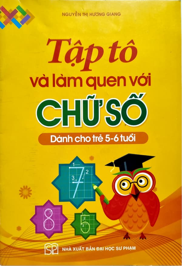 Tập tô và làm quen với chữ số (dành cho bé từ 5-6 tuổi)