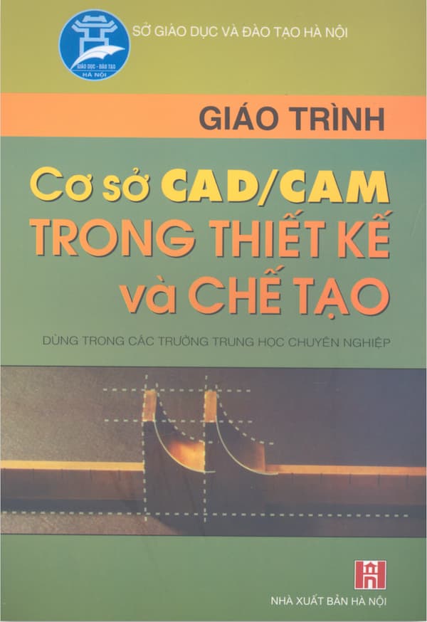 Giáo trình cơ sở CAD/CAM trong thiết kế chế tạo