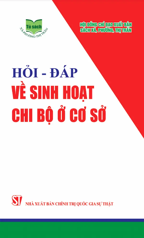 Hỏi – Đáp Về Sinh Hoạt Chi Bộ Ở Cơ Sở