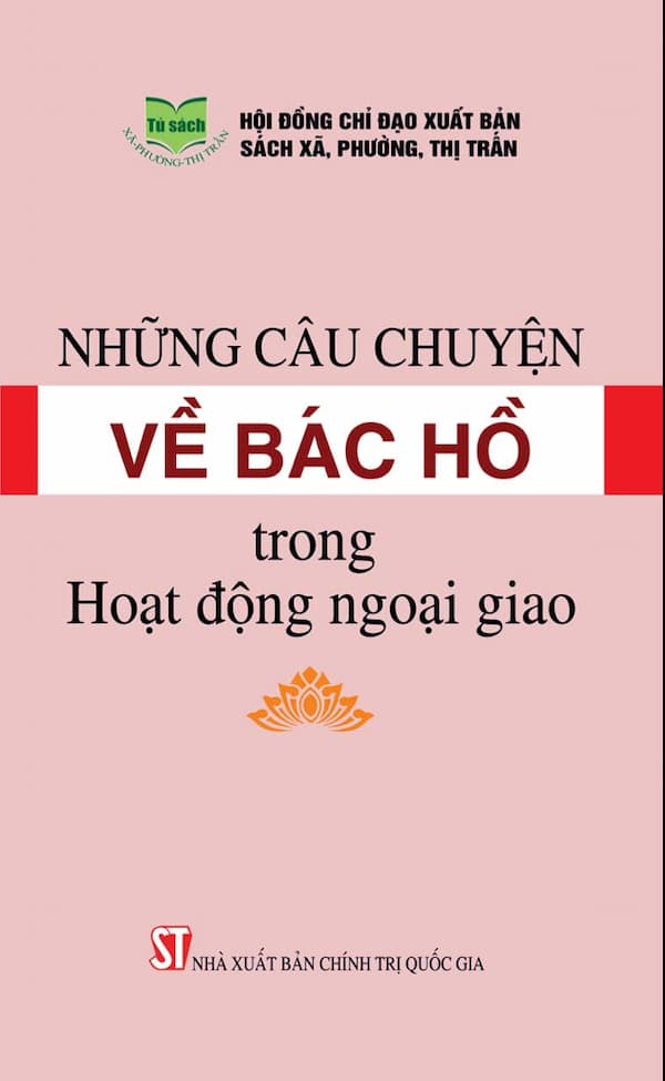 Những Câu Chuyện Về Bác Hồ Trong Hoạt Động Ngoại Giao