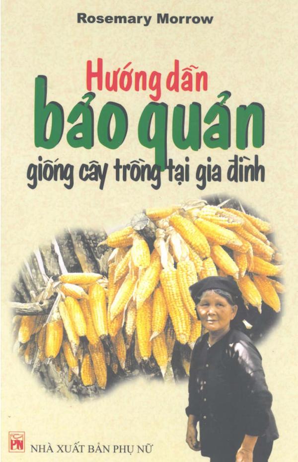 Hướng Dẫn Bảo Quản Giống Cây Trồng Tại Gia Đình