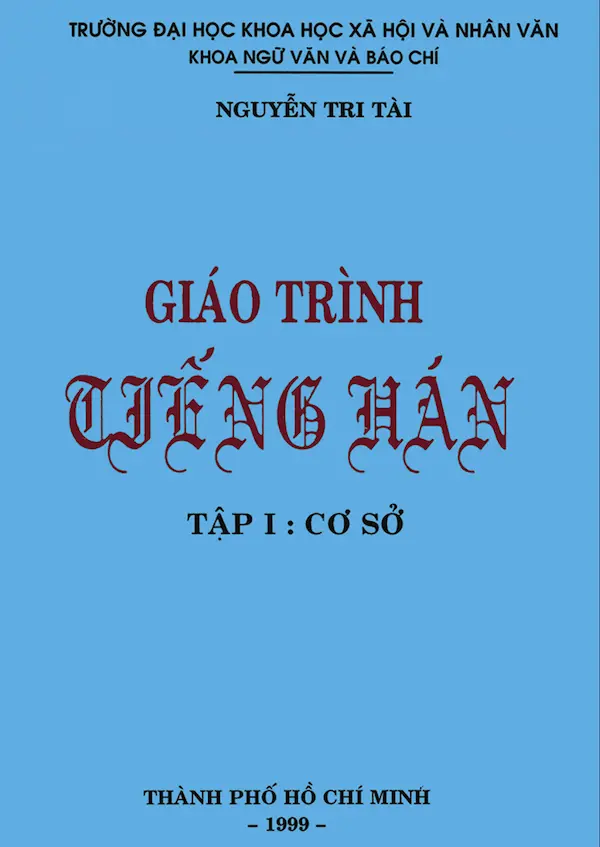 Giáo Trình Tiếng Hán – Tập 1 – Cơ Sở