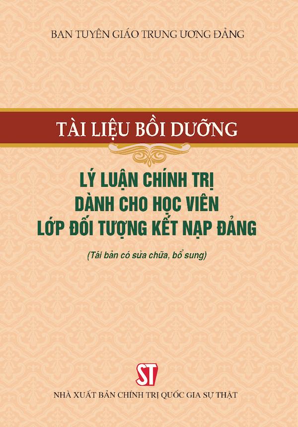 Tài Liệu Bồi Dưỡng Lý Luận Chính Trị Dành Cho Học Viên Lớp Đối Tượng Kết Nạp Đảng