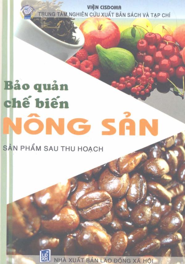 Bảo Quản Chế Biến Nông Sản – Sản Phẩm Sau Thu Hoạch