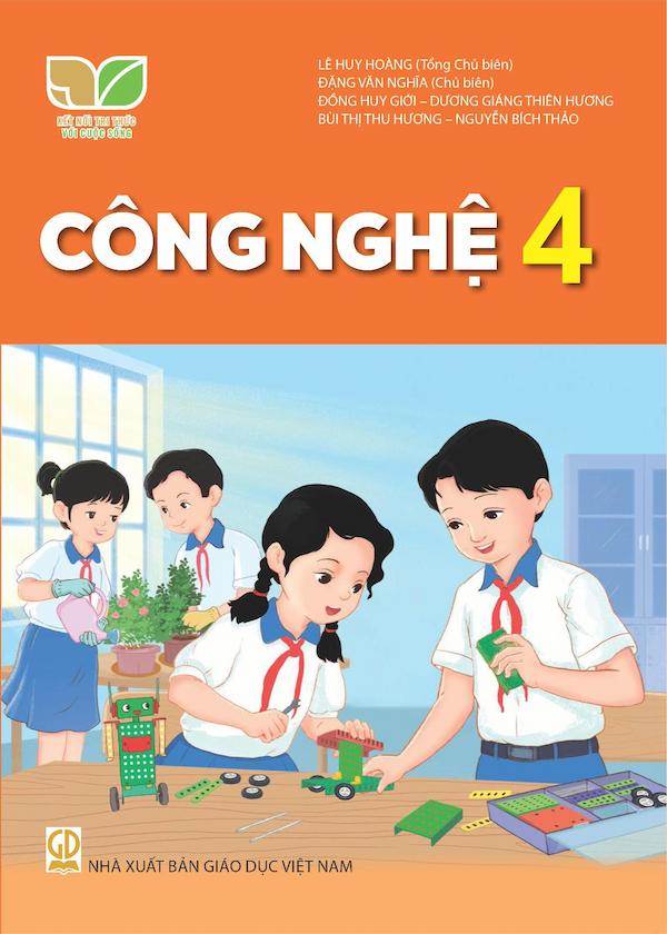 Công Nghệ 4 – Kết Nối Tri Thức Với Cuộc Sống