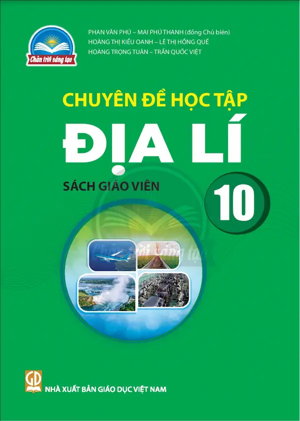 Sách Giáo Viên Chuyên Đề Học Tập Địa Lí 10 – Chân Trời Sáng Tạo