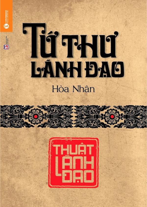 Tứ Thư Lãnh Đạo – Thuật Lãnh Đạo