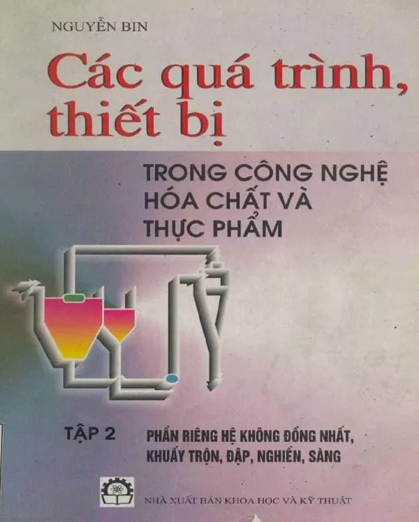 Các quá trình thiết bị trong công nghệ hoá chất và thực phẩm tập 2