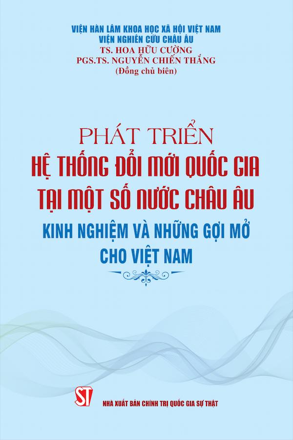 Phát Triển Hệ Thống Đổi Mới Quốc Gia Tại Một Số Nước Châu Âu: Kinh Nghiệm Và Những Gợi Mở Cho Việt Nam