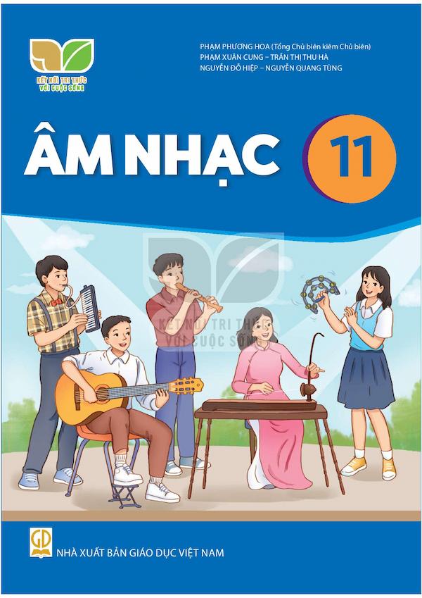 Âm Nhạc 11 – Kết Nối Tri Thức Với Cuộc Sống