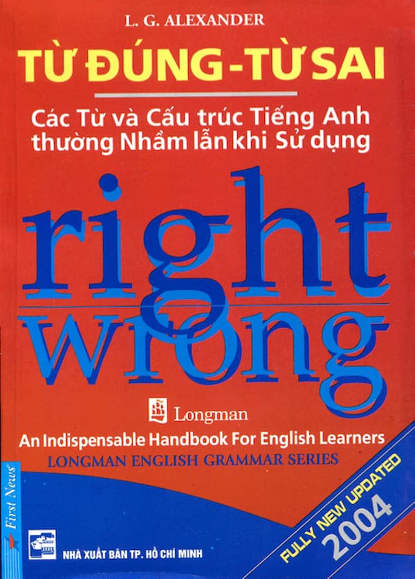 Từ Đúng – Từ Sai Các Từ Và Cấu Trúc Tiếng Anh Thường Nhầm Lẫn Khi Sử Dụng