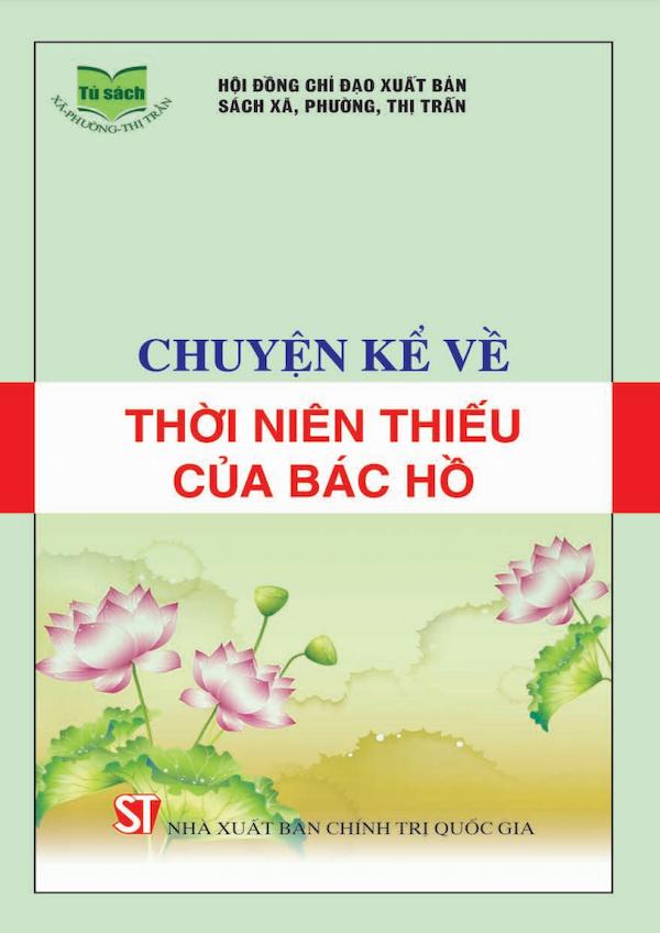 Chuyện Kể Về Thời Niên Thiếu Của Bác Hồ