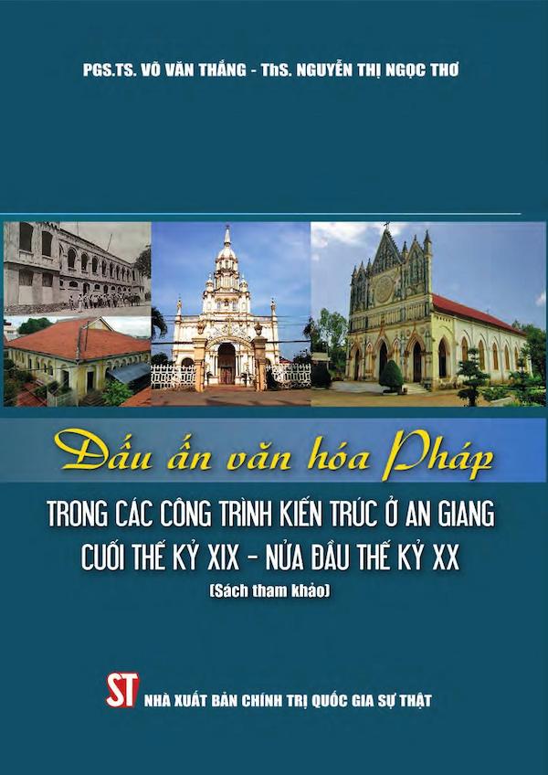 Dấu Ấn Văn Hoá Pháp Trong Các Công Trình Kiến Trúc Ở An Giang Cuối Thế Kỷ XIX – Nửa Đầu Thế Kỷ XX