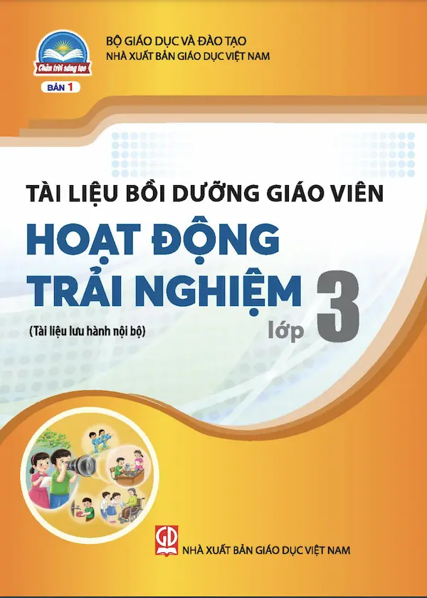 Tài Liệu Bồi Dưỡng Giáo Viên Hoạt Động Trải Nghiệm 3 Bản 1 – Chân Trời Sáng Tạo