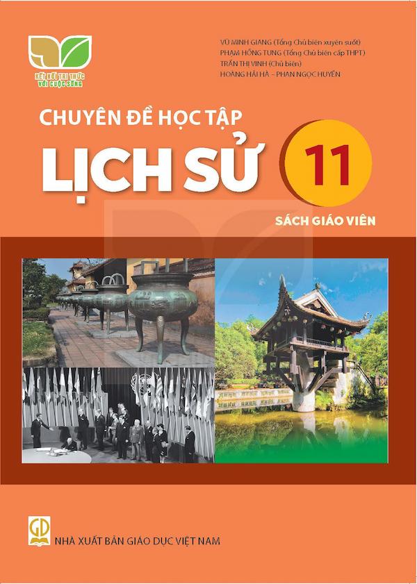 Sách Giáo Viên Chuyên Đề Học Tập Lịch Sử 11 – Kết Nối Tri Thức Với Cuộc Sống