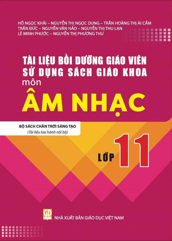 Tài Liệu Bồi Dưỡng Giáo Viên Sử Dụng Sách Giáo Khoa Môn Âm Nhạc Lớp 11 Bộ Sách Chân Trời Sáng Tạo