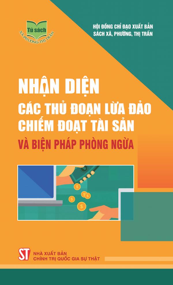 Nhận Diện Các Thủ Đoạn Lừa Đảo Chiếm Đoạt Tài Sản Và Biện Pháp Phòng Ngừa