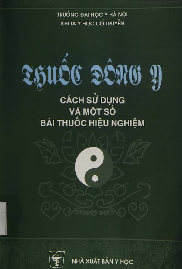 Thuốc đông y: cách sử dụng và một số bài thuốc hiệu nghiệm