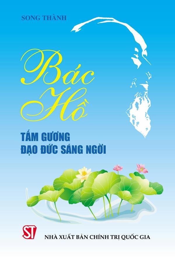 Bác Hồ – Tấm Gương Đạo Đức Sáng Ngời (Xuất Bản Lần Thứ Hai)