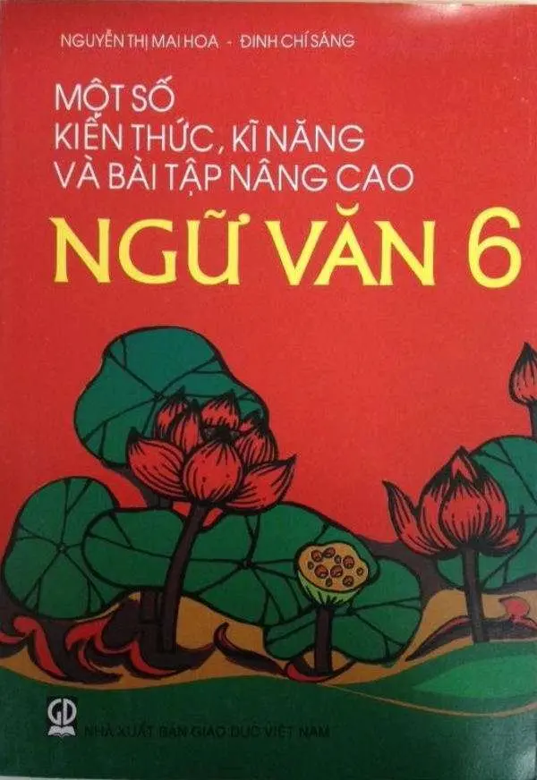 Một Số Kiến Thức, Kĩ Năng Và Bài Tập Nâng Cao Ngữ Văn 6