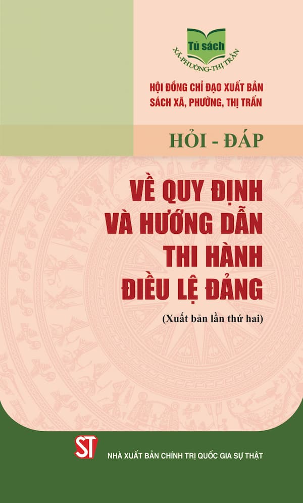 Hỏi – Đáp Về Quy Định Và Hướng Dẫn Thi Hành Điều Lệ Đảng