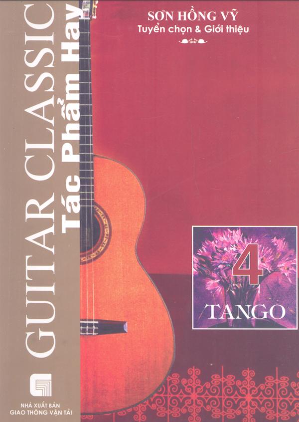 Tác Phẩm Hay Guitar Classic Tập 4 – Tango