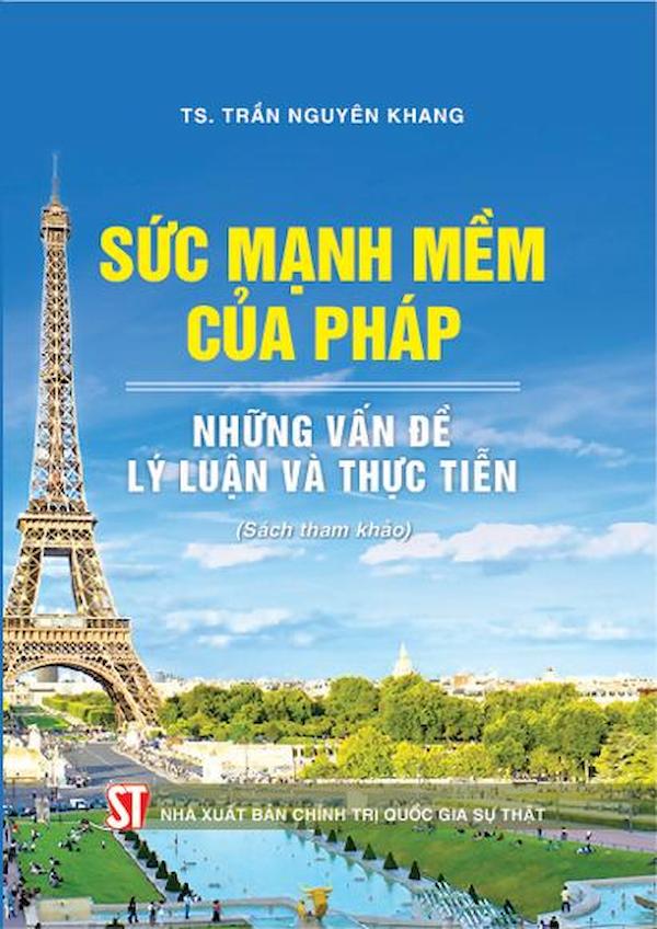 Sức Mạnh Mềm Của Pháp – Những Vấn Đề Lý Luận Và Thực Tiễn