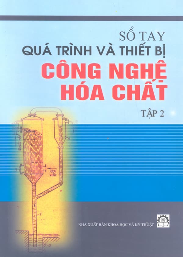 Sổ Tay Quá Trình Và Thiết Bị Công Nghệ Hoá Chất Tập 2