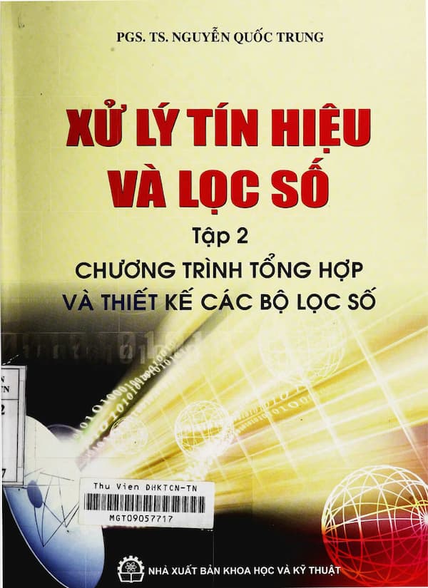 Xử lý tín hiệu và lọc số – tập 2 – Chương trình tổng hợp và thiết kế các bộ lọc số