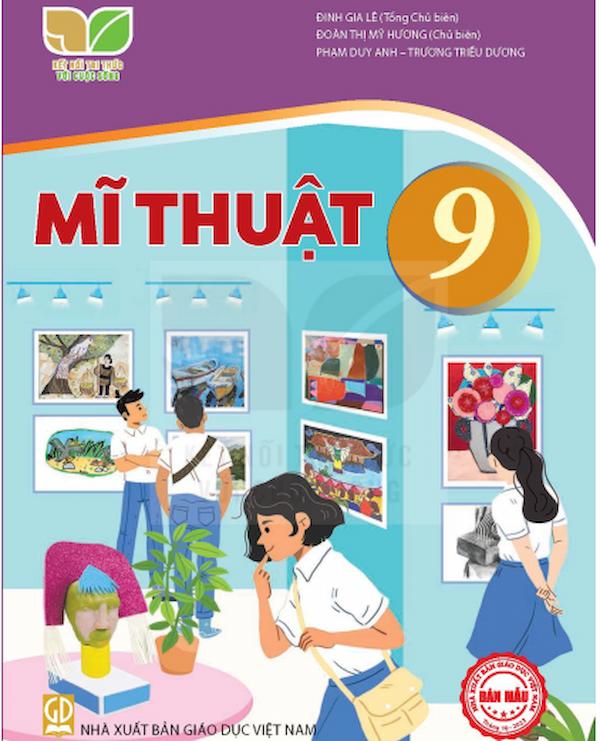 Mỹ Thuật 9 – Kết Nối Tri Thức Với Cuộc Sống