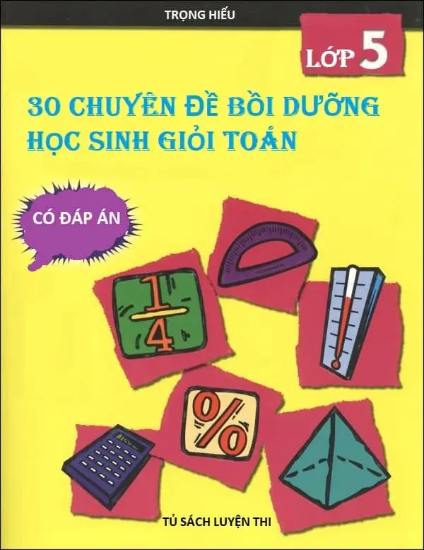 30 Chuyên Đề Bồi Dưỡng Học Sinh Giỏi Toán Lớp 5