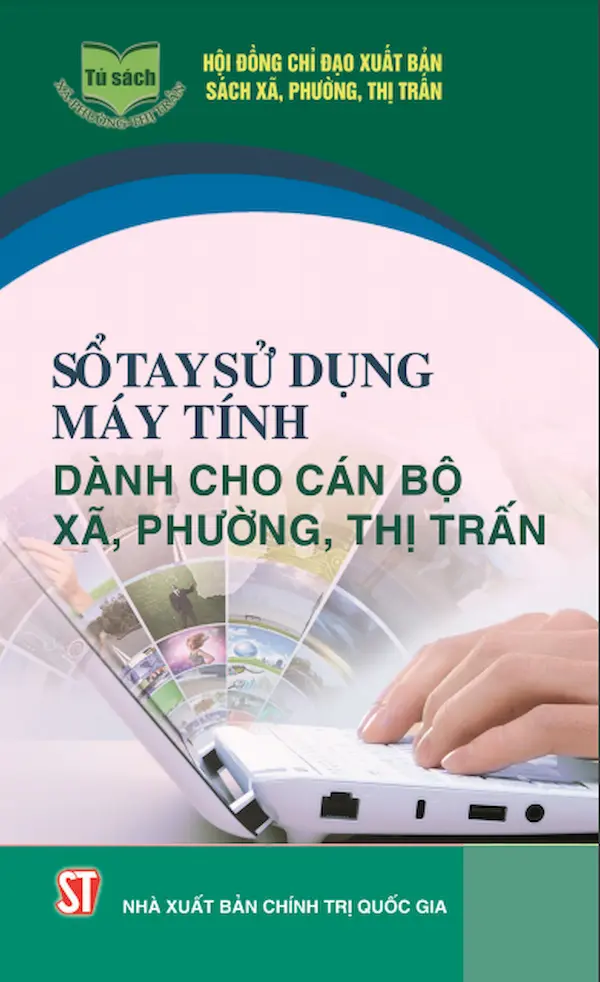 Sổ Tay Sử Dụng Máy Tính Dành Cho Cán Bộ Xã, Phường, Thị Trấn